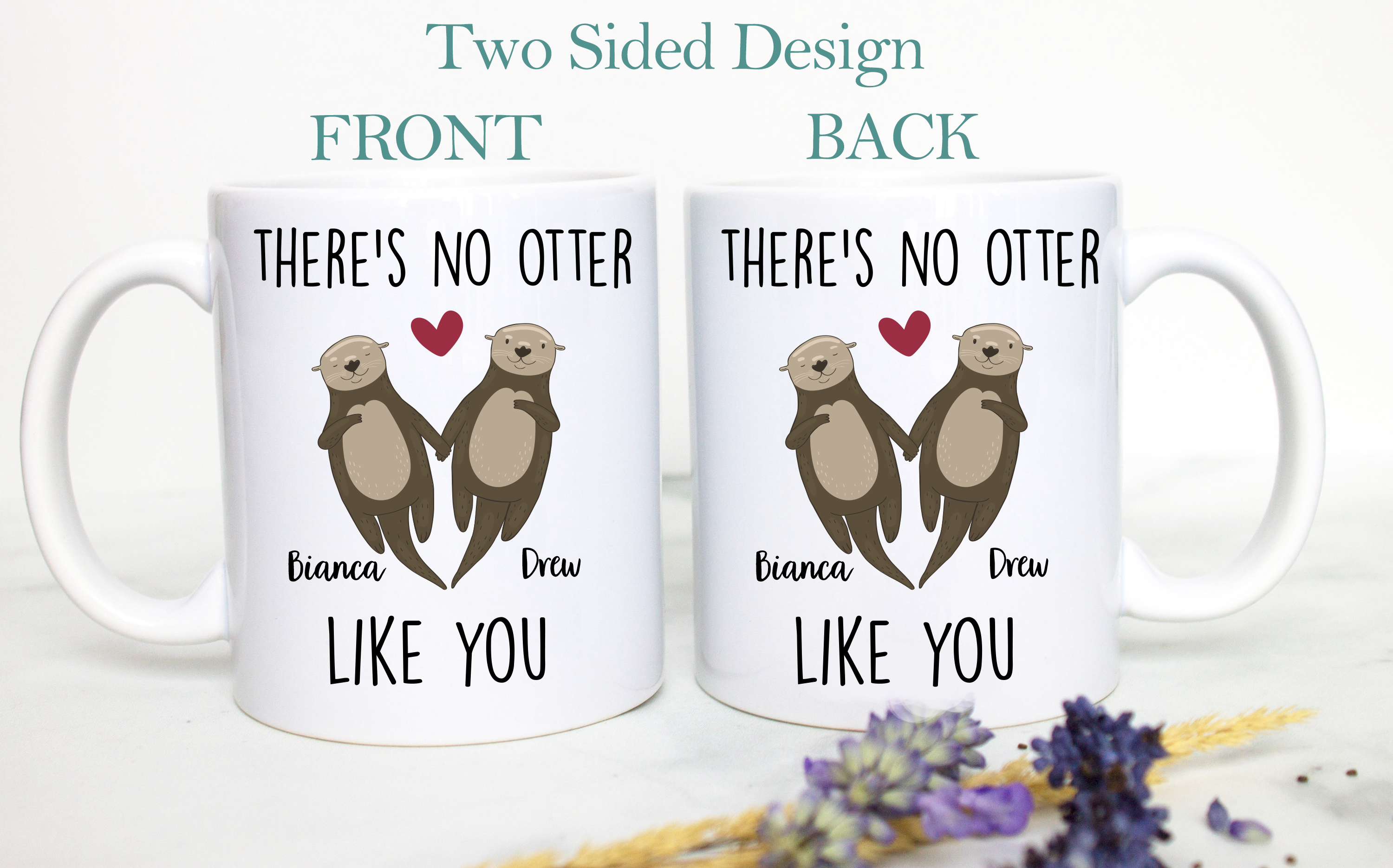 There's No Otter Like You - White Ceramic Mug