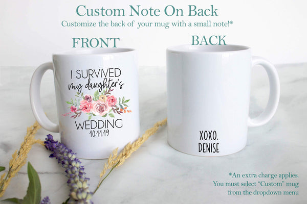 I Survived My Daughter's Wedding Pink Floral Custom Date - White Ceramic Mug