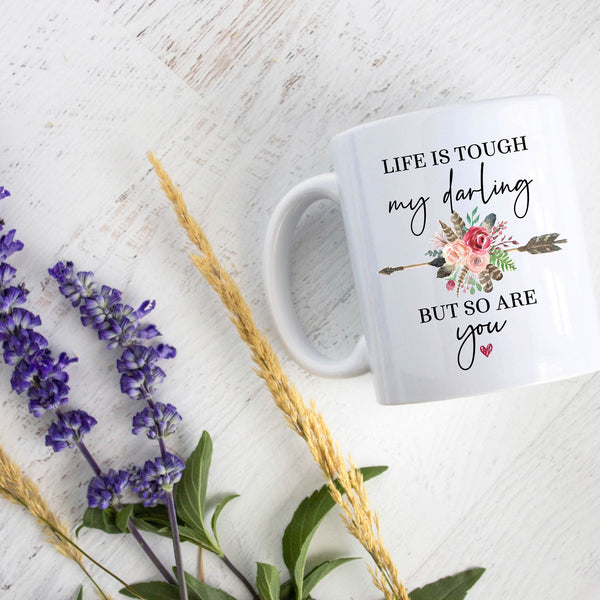 Life is Tough My Darling But So Are You Boho Floral - White Ceramic Mug