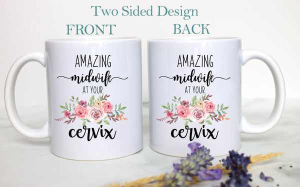 Amazing Midwife at Your Cervix - White Ceramic Mug - Inkpot