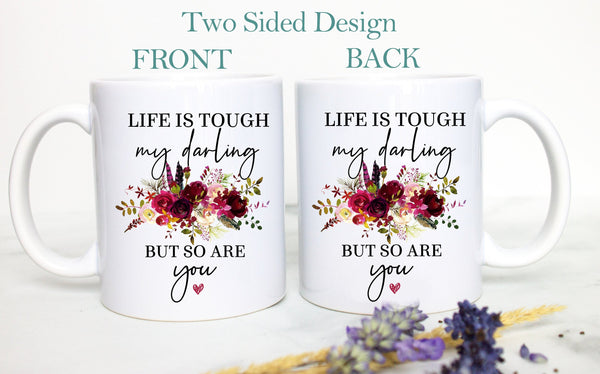 Life is Tough My Darling But So Are You Red Floral - White Ceramic Mug