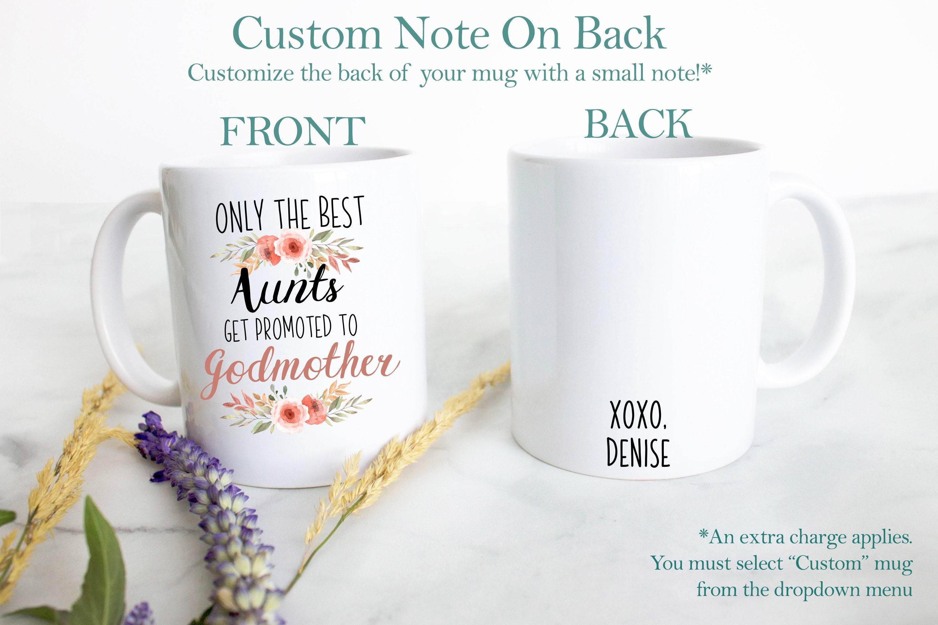 Only The Best Aunts Get Promoted to Godmother Floral - White Ceramic Mug