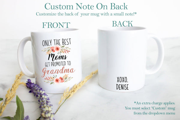 Only The Best Moms Get Promoted to Grandma - White Ceramic Mug - Inkpot