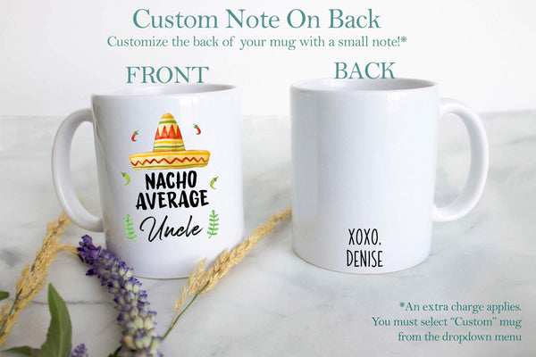 Nacho Average Uncle - White Ceramic Mug - Inkpot