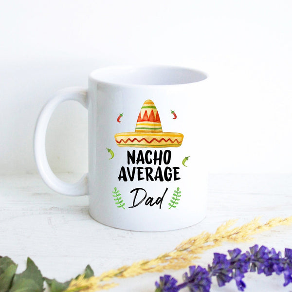 Nacho Average Dad - White Ceramic Mug - Inkpot