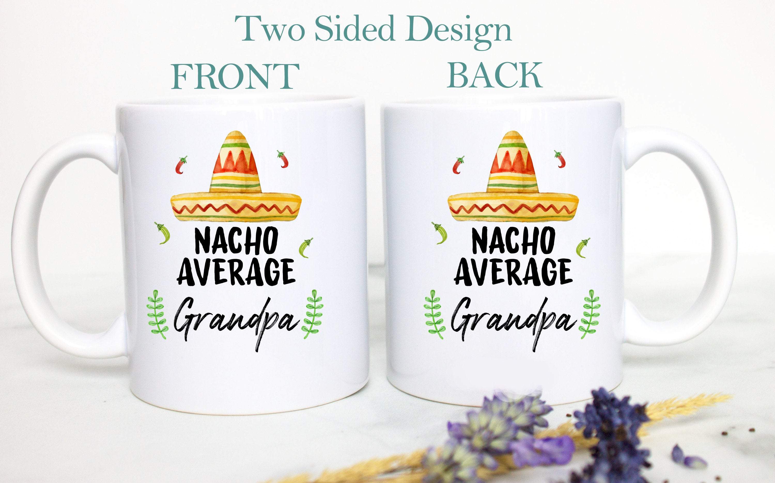 Nacho Average Grandpa - White Ceramic Mug