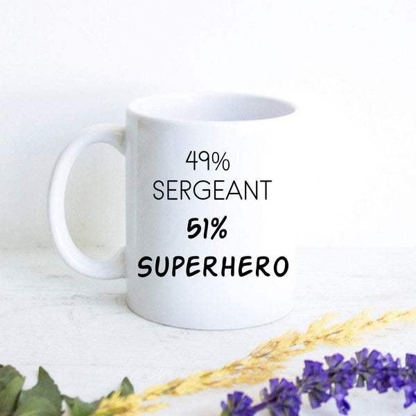 49% Sergeant 51% Superhero - White Ceramic Mug