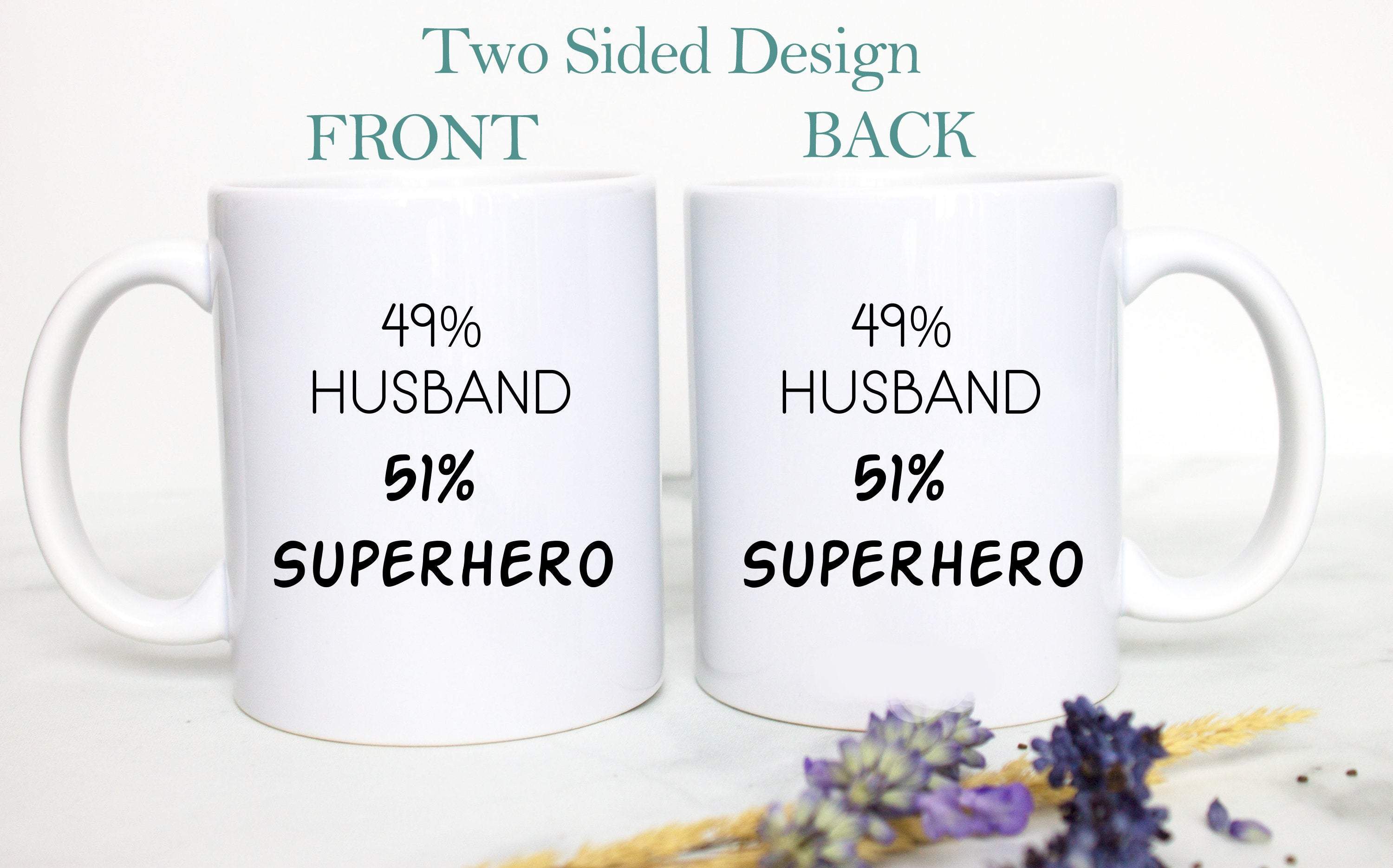 49% Husband 51% Superhero - White Ceramic Mug - Inkpot