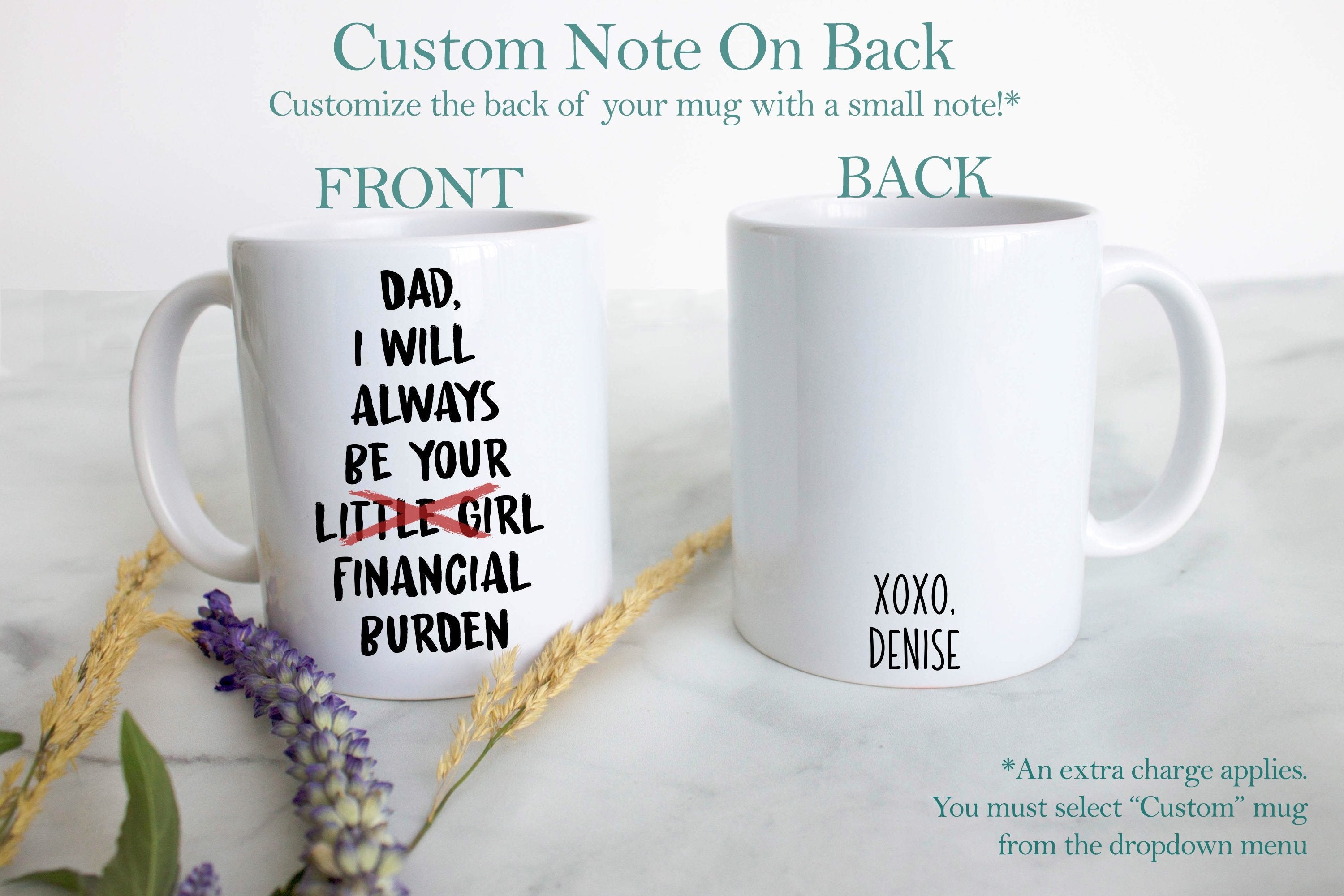 I Will Always Be Your Financial Burden - White Ceramic Mug - Inkpot