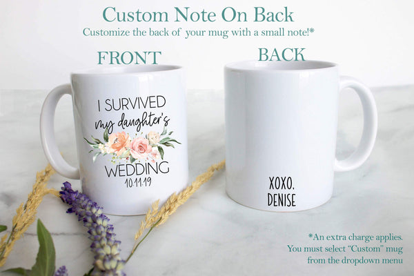 I Survived My Daughter's Wedding Peach Floral Custom Date - White Ceramic Mug