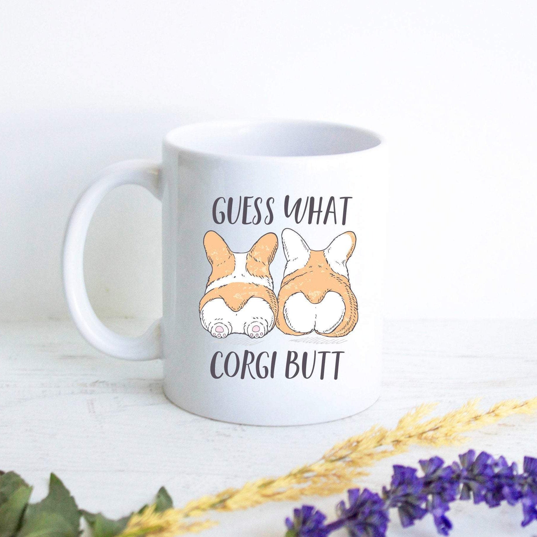 Guess What Corgi Butt- White Ceramic Corgi Mug - Inkpot