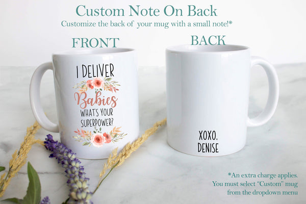 I Deliver Babies, What's Your Superpower? Peach - White Ceramic Mug