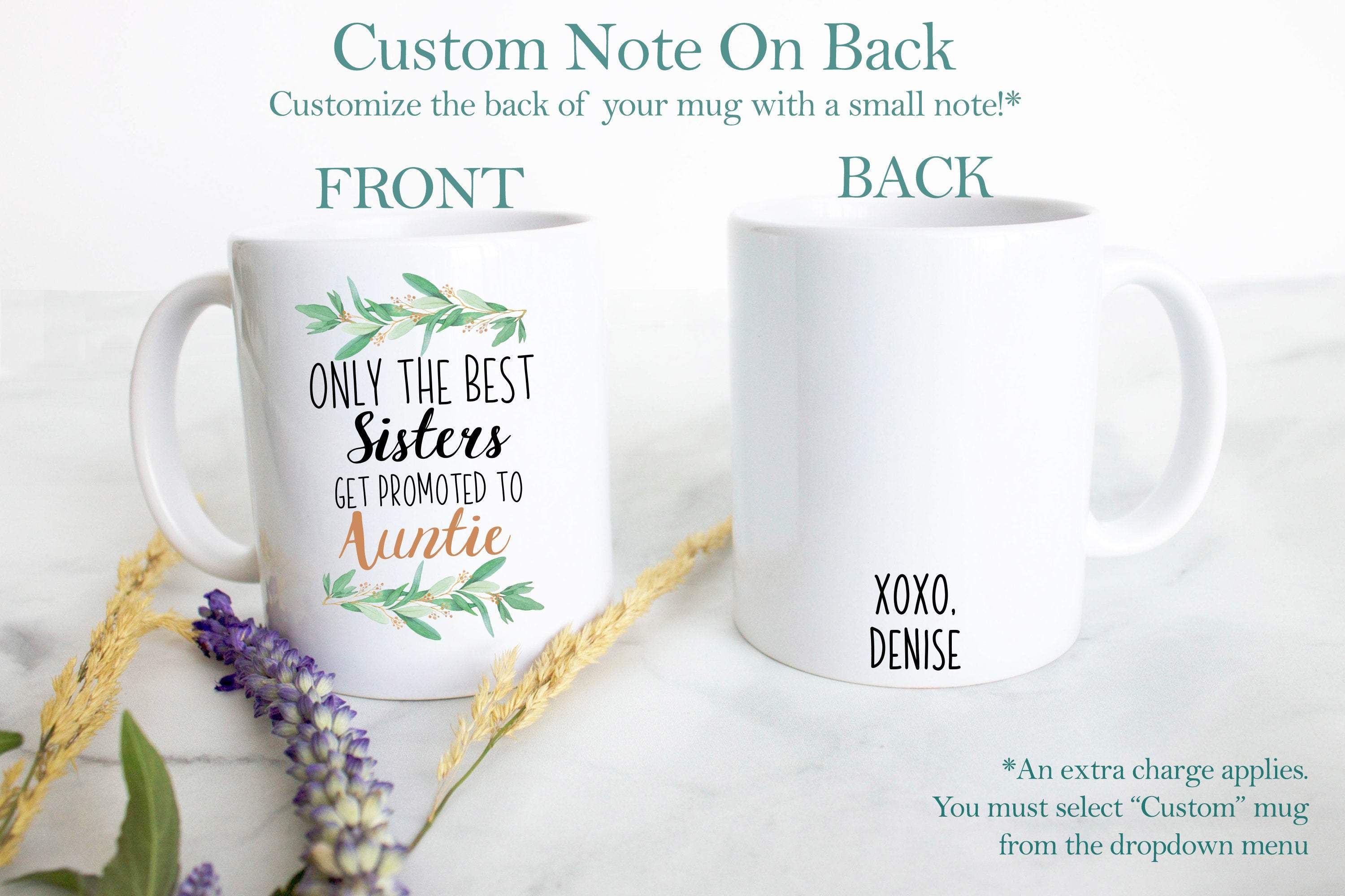 Only The Best Sisters Get Promoted to Auntie Floral - White Ceramic Mug