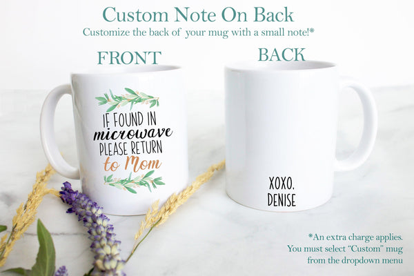 If Found In Microwave Please Return To Mom Greenery - White Ceramic Mug - Inkpot