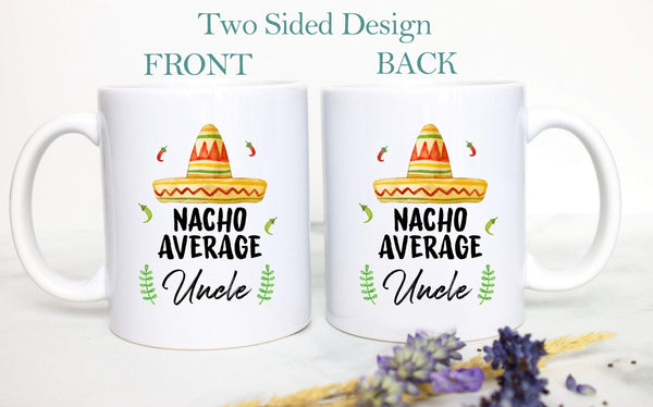 Nacho Average Uncle - White Ceramic Mug - Inkpot