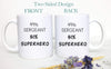 49% Sergeant 51% Superhero - White Ceramic Mug