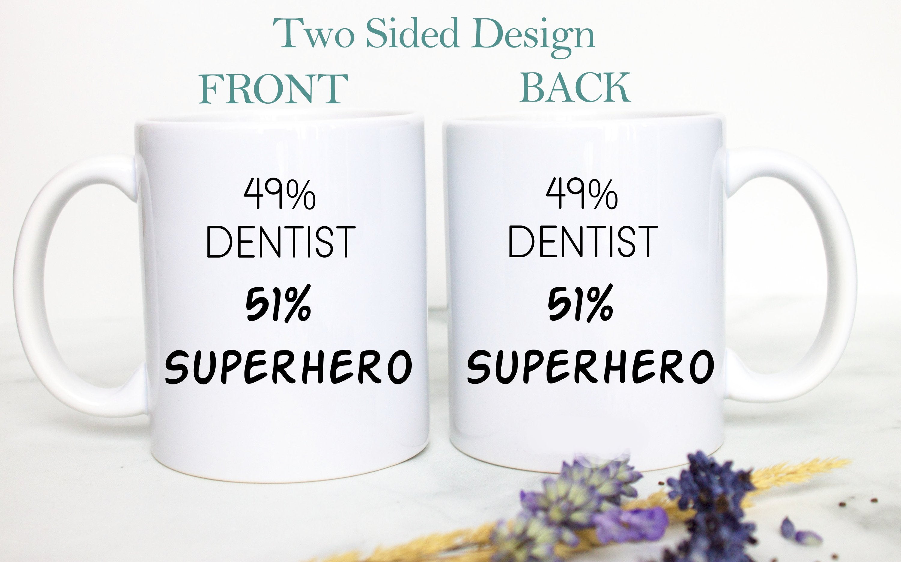 49% Dentist 51% Superhero - White Ceramic Mug - Inkpot