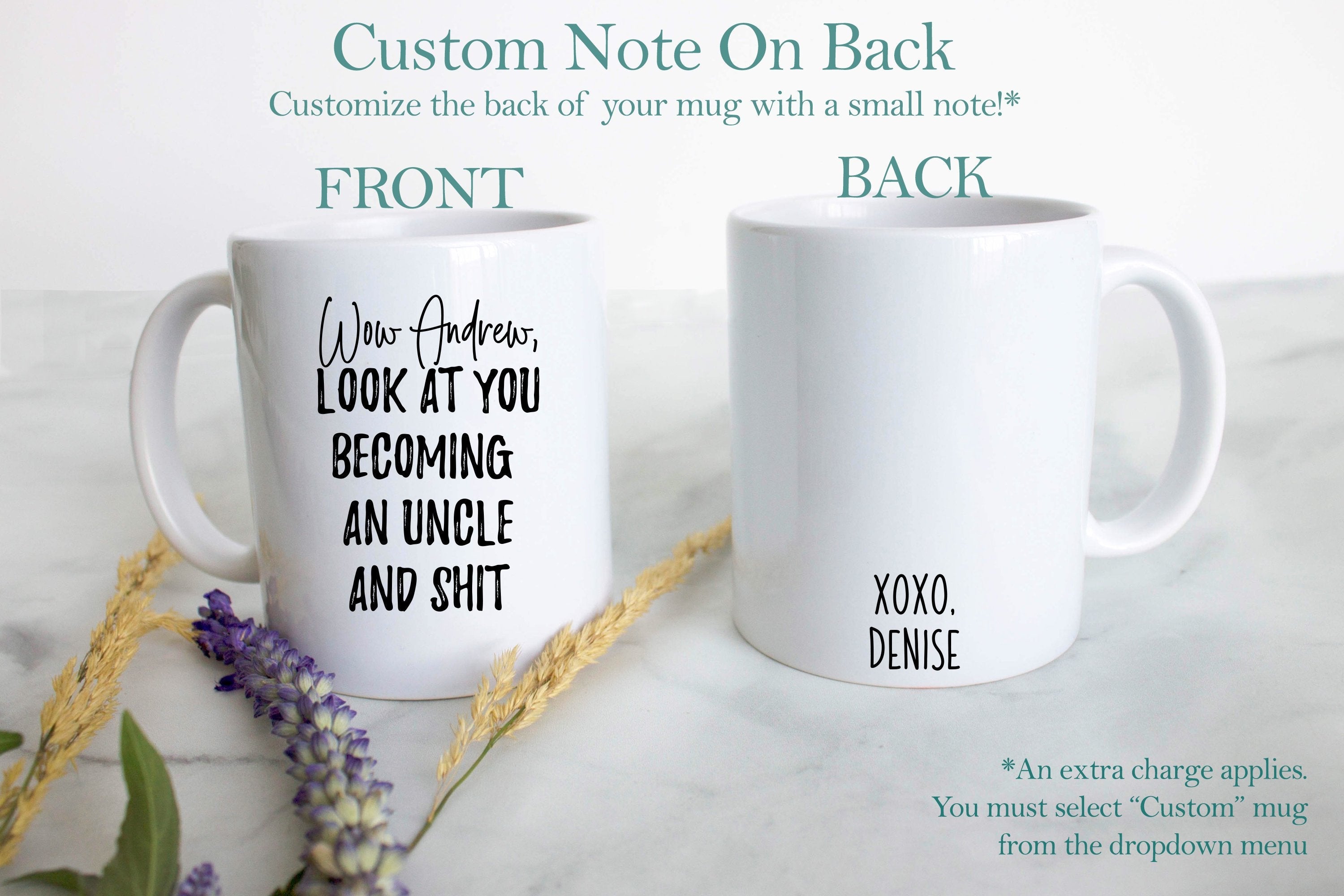 Personalized Wow Look At You Becoming an Uncle And Shit - White Ceramic Mug