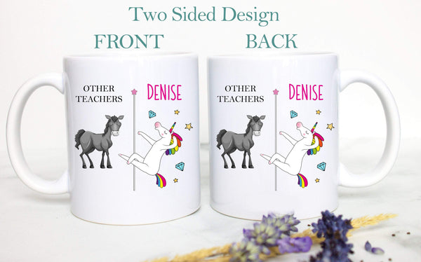 Other Teachers Vs. You Unicorn - White Ceramic Mug