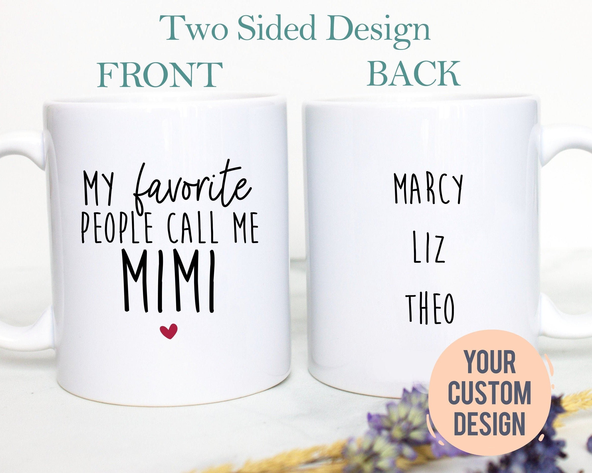 My Favorite People Call Me Mimi - White Ceramic Mug - Inkpot