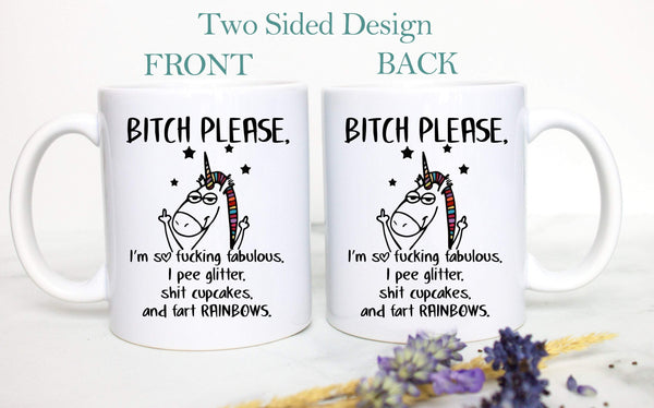 Bitch Please I am So Fabulous - White Ceramic Unicorn Mug