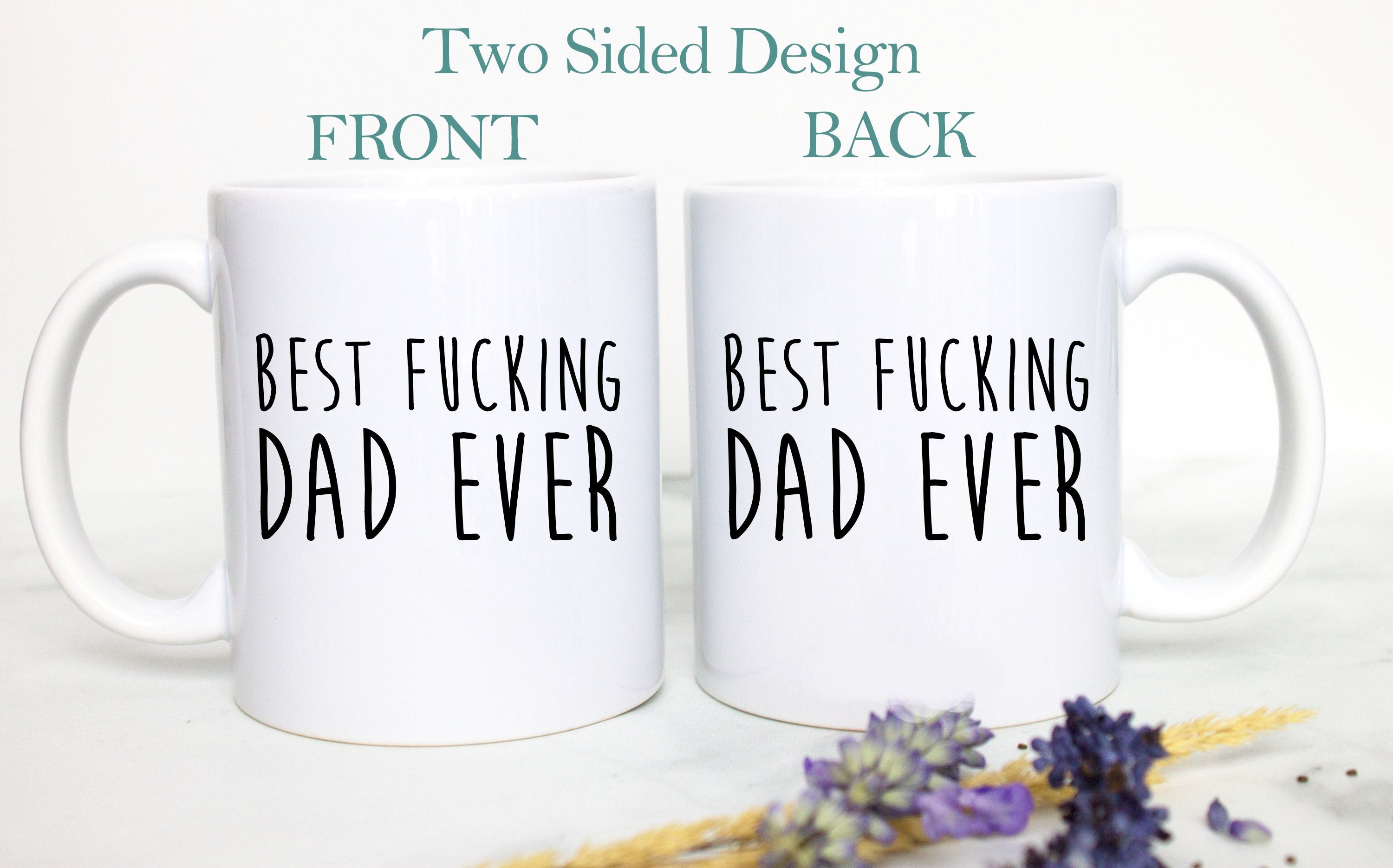 Best Fucking Dad (Uncensored) - White Ceramic Mug - Inkpot