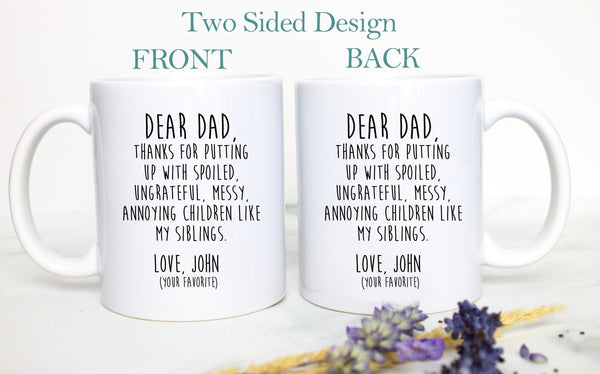 Dear Dad Thank You For Putting Up With Me - White Ceramic Mug - Inkpot