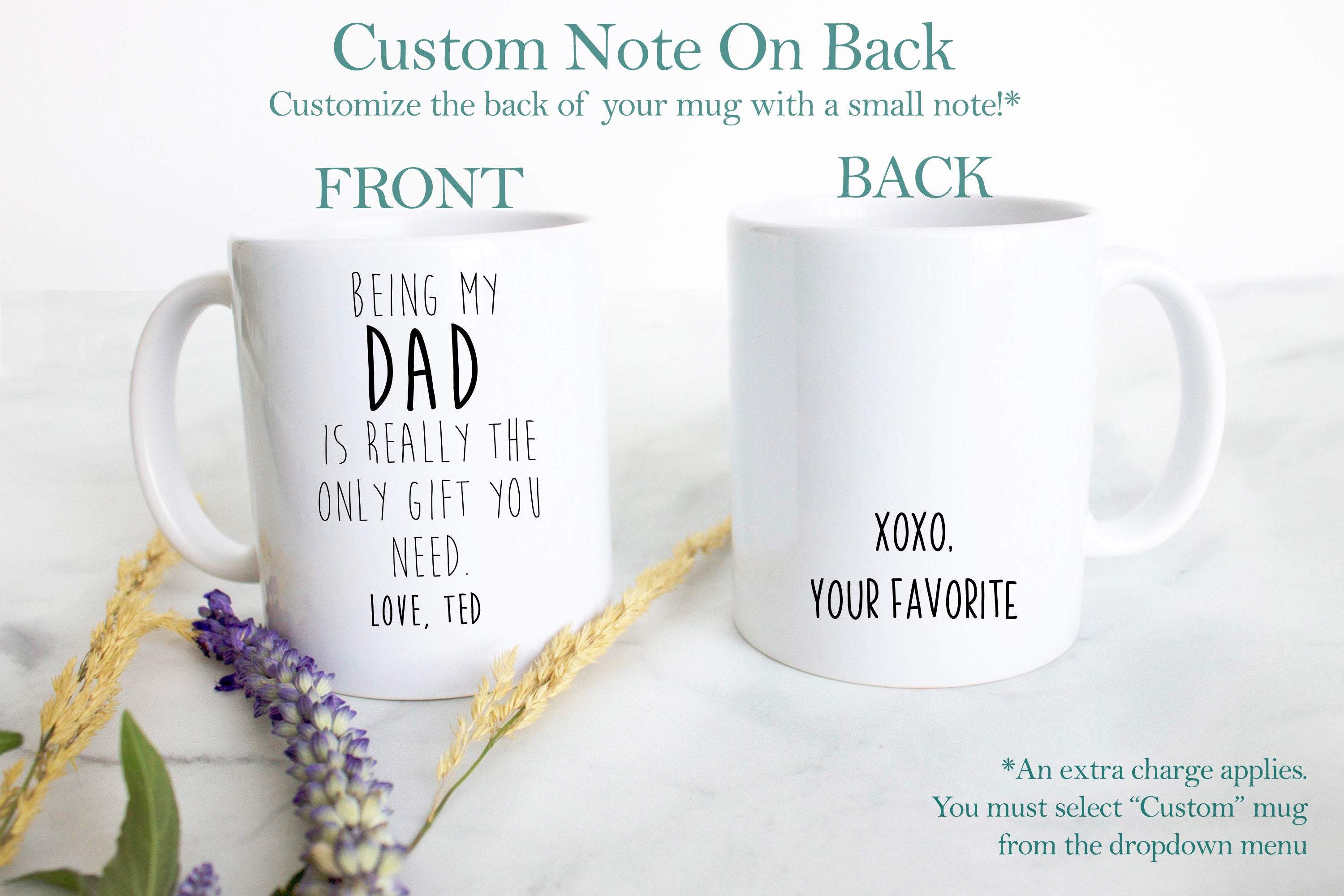 Being My Dad Is the Only Gift You Need - White Ceramic Mug - Inkpot