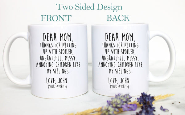 Dear Mom Thank You For Putting Up With Me - White Ceramic Mug - Inkpot