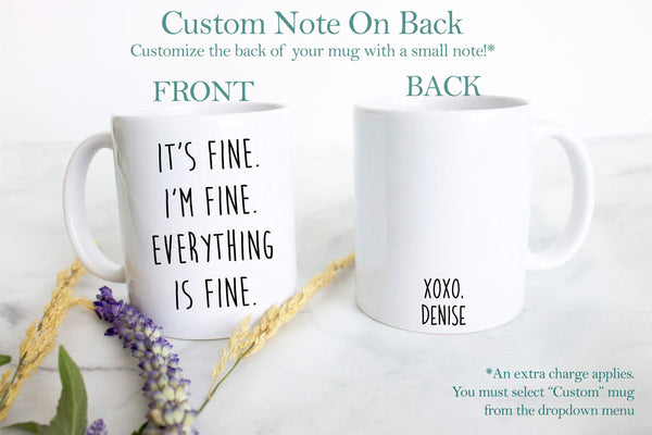 It's Fine I'm Fine Everything Is Fine - White Ceramic Mug