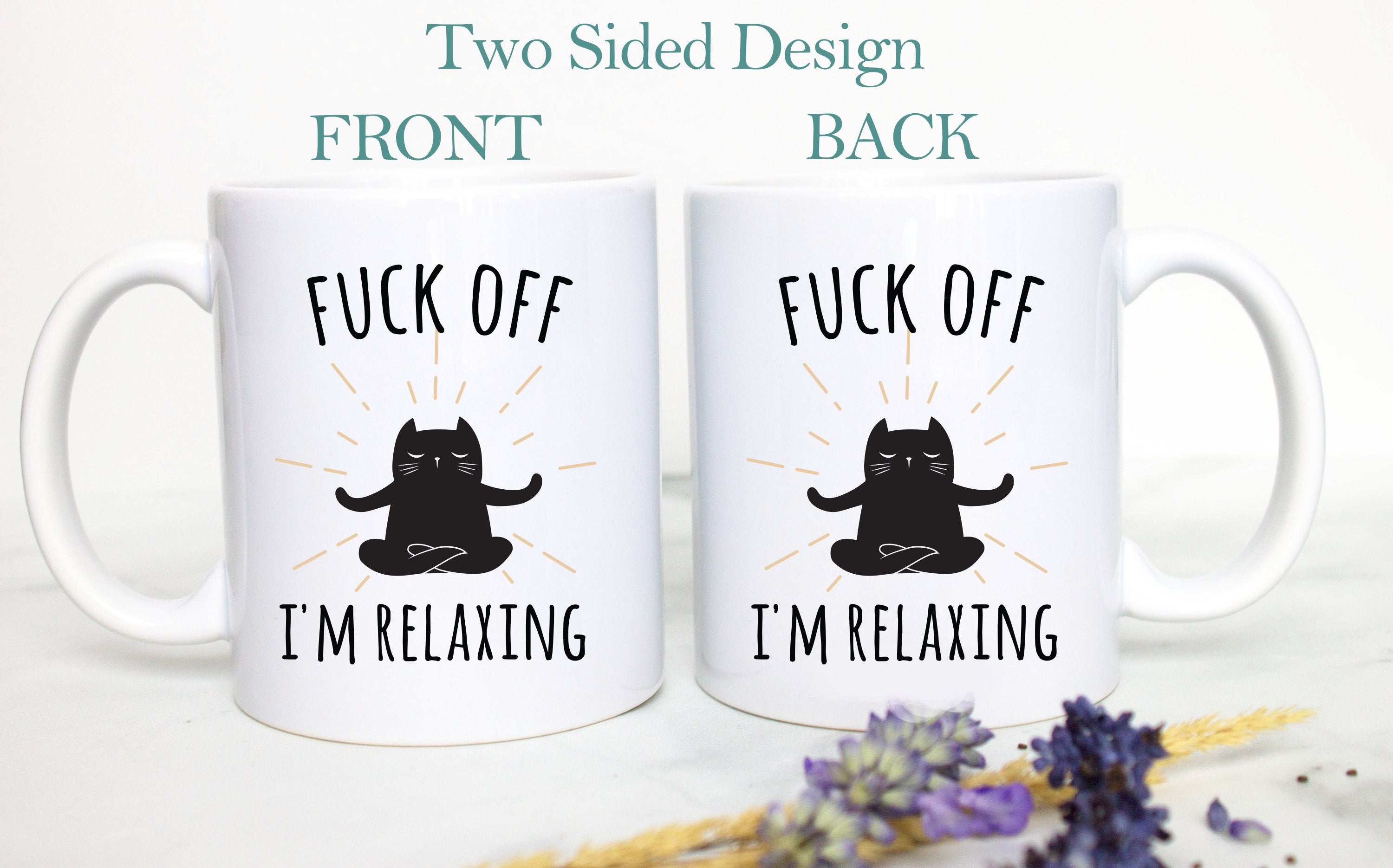 Fuck off I'm Relaxing - White Ceramic Mug