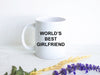 World's Best Girlfriend Mug, Gift for Her, Anniversary Gift, Girlfriend Gift, Custom Personalized Girlfriend Gift, Girlfriend Christmas Gift