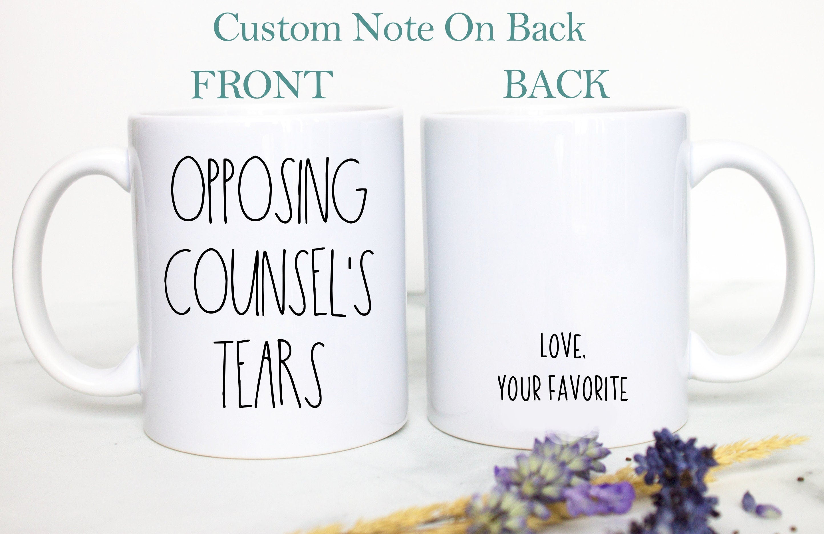 Opposing Counsel's Tears Mug | Gift for Lawyer, Personalized New Lawyer Gift, Funny Lawyer Mug, Custom Lawyer Mug, Gift for Lawyer Graduate