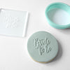 Bride to Be Fondant Embosser Stamp and Cutter | Wedding Cookie Stamp,Anniversary Embosser, Debosser, Engagement Fondant Stamp,Bride Embosser