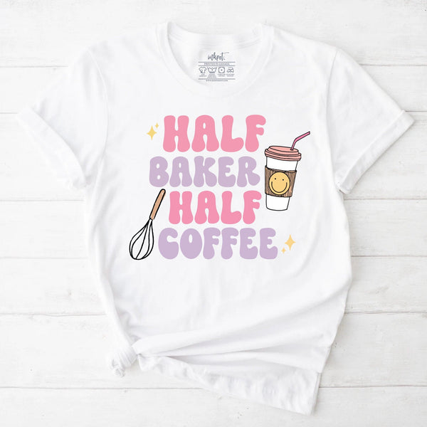 Half Baker Half Coffee T-Shirt