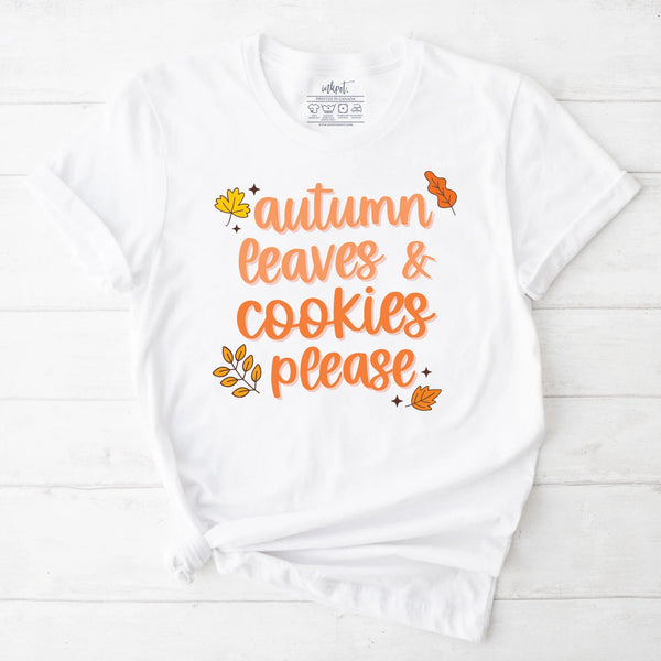 Autumn Leaves and Cookies Please T-Shirt | Funny Baking Shirt, Gift For Baker, Fall T-Shirt, Cookie Lover Shirt, Baking Mom, Baking Lover