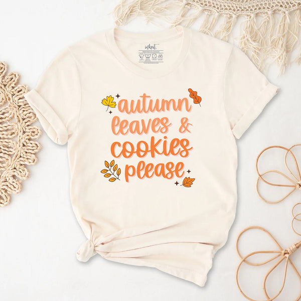 Autumn Leaves and Cookies Please T-Shirt | Funny Baking Shirt, Gift For Baker, Fall T-Shirt, Cookie Lover Shirt, Baking Mom, Baking Lover