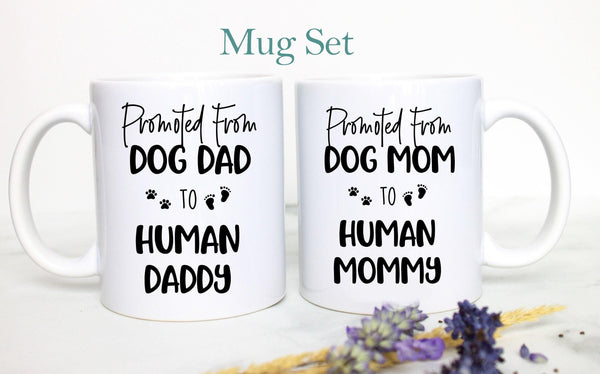 Promoted from Dog Dad to Human Daddy and Mommy Individual or Mug Set - White Ceramic Mug