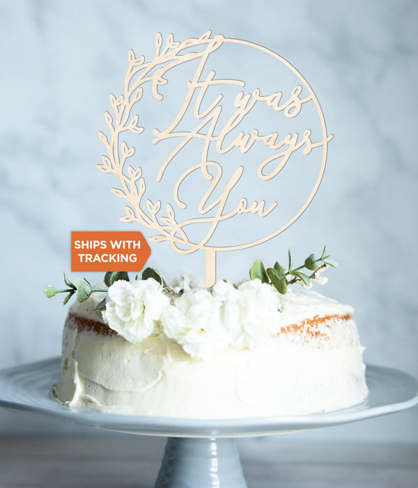 It Was Always You Wedding Cake Topper