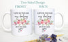 Life is Tough My Darling But So Are You Pink Floral - White Ceramic Mug