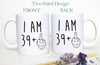 I am 39+ Birthday Mug