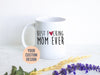 Best Fucking Mom Ever - White Ceramic Mug