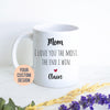 Mom I Love You The Most The End I Win Gift