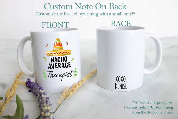 Nacho Average Therapist - White Ceramic Mug