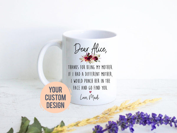 Thank You For Being My Mother - White Ceramic Mug