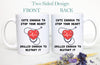 Cute Enough To Stop Your Heart Mug