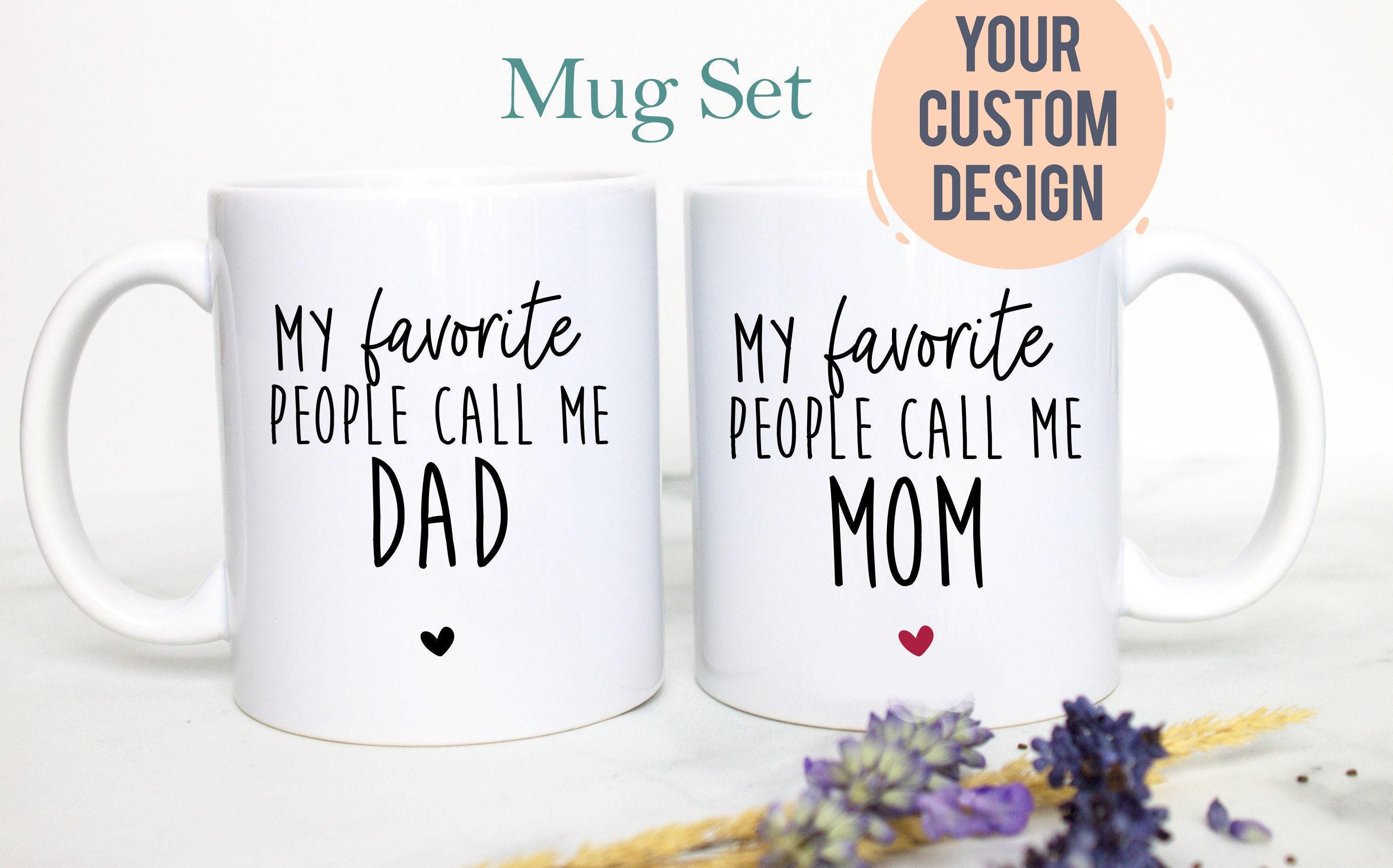 My Favorite People Call Me Mom and Dad Custom Individual or Mug Set - White Ceramic Mug