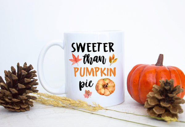 Sweeter Than Pumpkin Pie - White Ceramic Mug