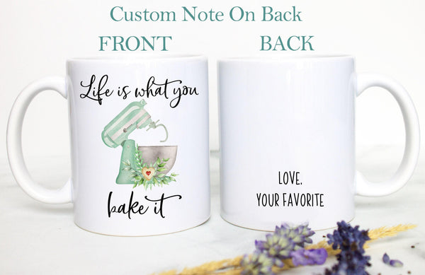 Life is What You Bake It Mug