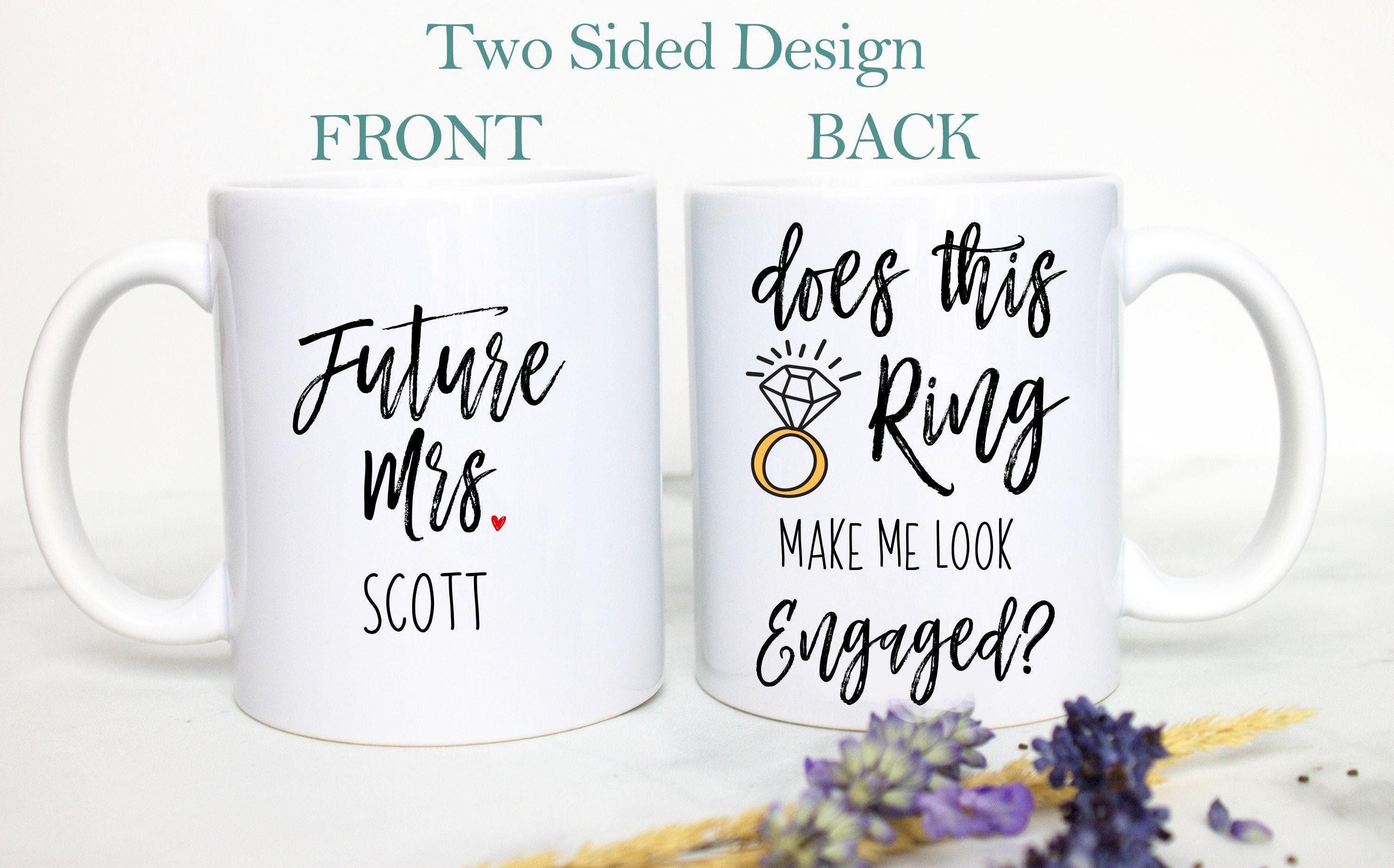 Does this Ring Make Me Look Engaged Custom Name - White Ceramic Mug